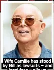  ?? ?? Wife Camille has stood by Bill as lawsuits — and legal fees — pile up