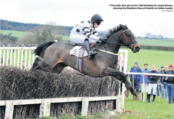  ?? Alun Sedgmore ?? &gt; First ride, first win on his 16th birthday for James Bowen, winning the Members Race at Howick on Indian Leader