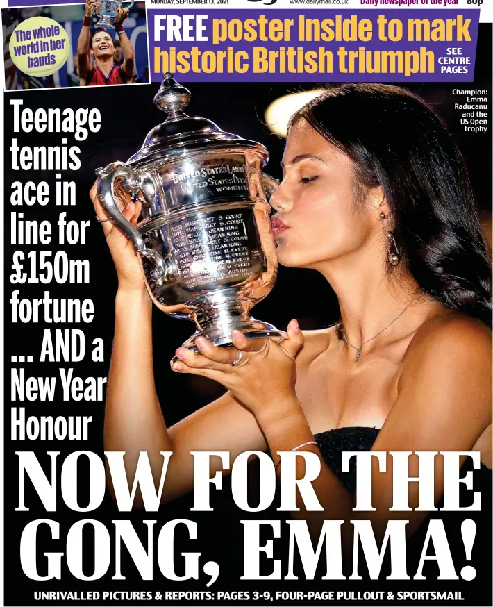  ??  ?? Champion: Emma Raducanu and the US Open trophy