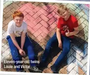  ?? ?? Eleven-year-old twins Louie and Victor