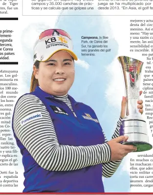  ??  ?? Campeona. In Bee Park, de Corea del Sur, ha ganado los seis grandes del golf femenino.