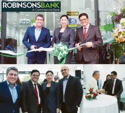  ??  ?? Robinsons Bank recently inaugurate­d its 129th branch located in McKinley West, Bonifacio Global City on October 19, 2017. (Top photo from left to right: Ribbon-cutting ceremony with Mr. Salvador D. Paps, Robinsons Bank Retail Banking Segment Head, Ms....