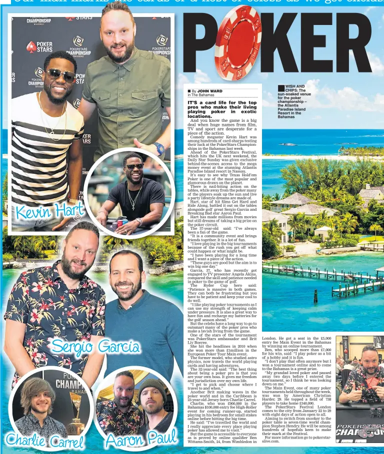  ??  ?? WISH AND CHIPS: The sun-soaked venue for the poker championsh­ip – the Atlantis Paradise Island Resort in the Bahamas