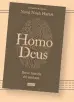  ??  ?? Homo Deus. Breve historia del mañana. Yuval Noah Harari Debate, México, 2016.