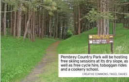  ?? CREATIVE COMMONS / NIGEL DAVIES ?? Pembrey Country Park will be hosting free skiing sessions at its dry slope, as well as free cycle hire, toboggan rides and a cookery school.