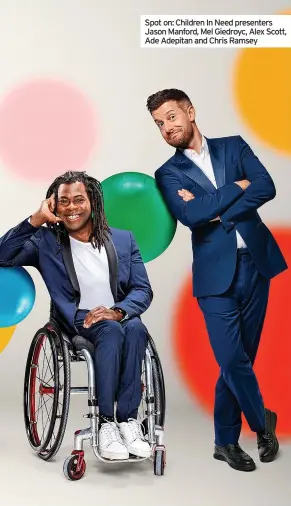  ?? ?? Spot on: Children In Need presenters Jason Manford, Mel Giedroyc, Alex Scott, Ade Adepitan and Chris Ramsey