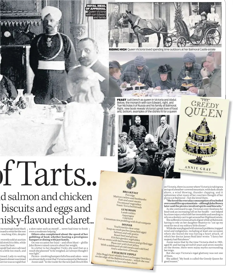  ??  ?? ROYAL MEAL OF APPROVAL RIDING HIGH Queen Victoria loved spending time outdoors at her Balmoral Castle estate FEAST Judi Dench as queen in Victoria and Abdul. Below, the monarch with son Edward, right, and Tsar Nicholas II of Russia and his family at...