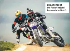  ??  ?? Skills honed at the Ranch helped Bezzecchi in Moto3