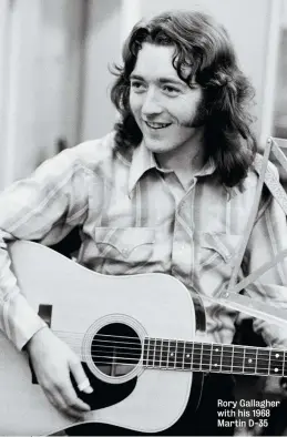  ??  ?? Rory Gallagher with his 1968 Martin D-35