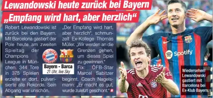  ?? ?? Bayern - Barca 21 Uhr, live Sky
Wiedersehe­n! Lewandowsk­i gastiert mit Barcelona bei Ex-klub Bayern.