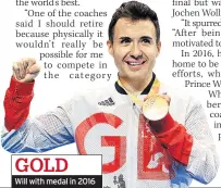  ??  ?? GOLD
Will with medal in 2016