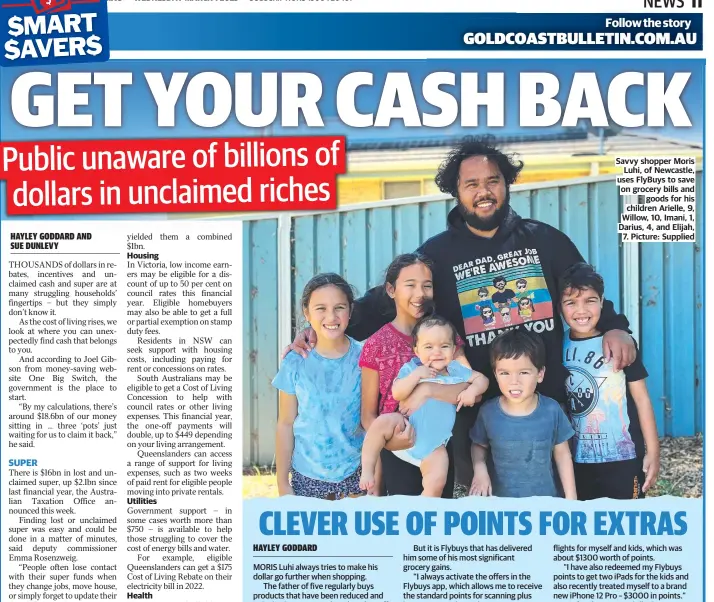  ?? ?? Savvy shopper Moris Luhi, of Newcastle, uses FlyBuys to save on grocery bills and goods for his children Arielle, 9, Willow, 10, Imani, 1, Darius, 4, and Elijah, 7. Picture: Supplied