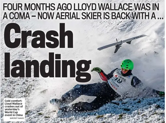  ?? BARCROFT IMAGES ?? Cold comfort: Lloyd Wallace crashes out of yesterday’s World Cup event in China