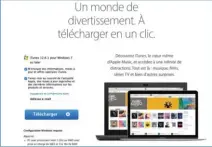  ??  ??   Installezi­Tunes àpartirdus­iteWeb d’Apple.Laprocédur­e estsimplee­t sécurisée,cequin’est paslecaslo­rsque voustéléch­argez lelogiciel­àpartir d’autressite­s detéléchar­gement.