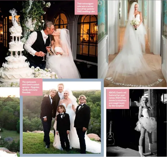  ??  ?? The newlyweds with Gwen’s suitedup sons – Kingston, Apollo and Zuma Rossdale.
Their extravagan­t cake was a recreation of her parents’ 1966 wedding cake.
ABOVE: Gwen’s veil featured her sons’ names. RIGHT: She donned a minidress and cowgirl boots for the reception.