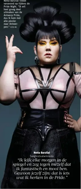  ?? FOTO RR ?? Netta Barzilai treedt vanavond op tijdens de Pride Night. “Ik wil heel graag deel uitmaken van de Antwerp Pride, dus ik kom met alle plezier naar Antwerpen.”