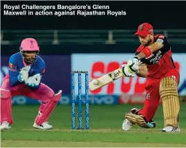  ?? ?? Royal Challenger­s Bangalore’s Glenn Maxwell in action against Rajasthan Royals