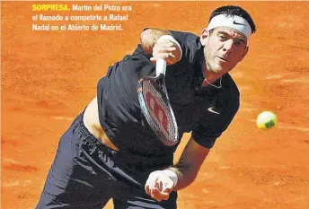  ??  ?? Martín del Potro era el llamado a competirle a Rafael Nadal en el Abierto de Madrid.