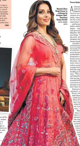  ?? PHOTO: SARANG GUPTA ?? Bipasha Basu Singh Grover in a lehenga by designer label, Karishma Deepa Sondhi