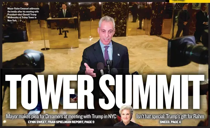  ??  ?? Mayor Rahm Emanuel addresses the media after his meeting with President- elect Donald Trump Wednesday at Trump Tower in New York.
| AP