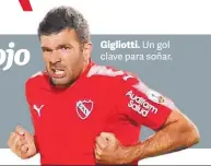  ??  ?? Gigliotti. Un gol clave para soñar.