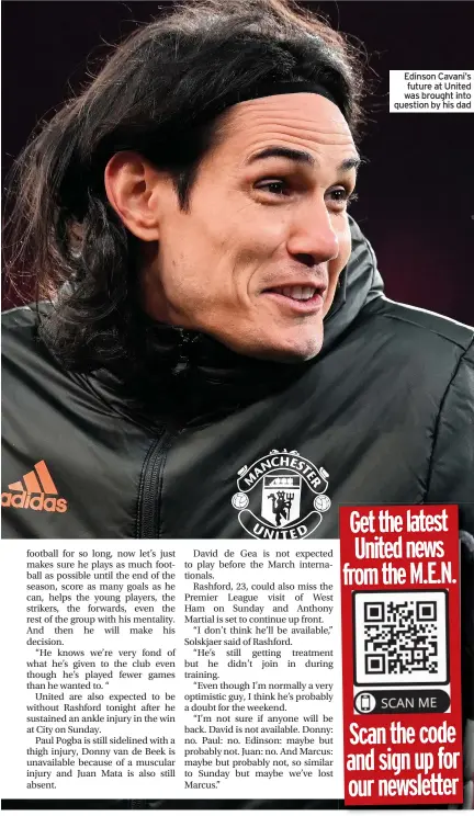  ??  ?? Edinson Cavani’s future at United was brought into question by his dad