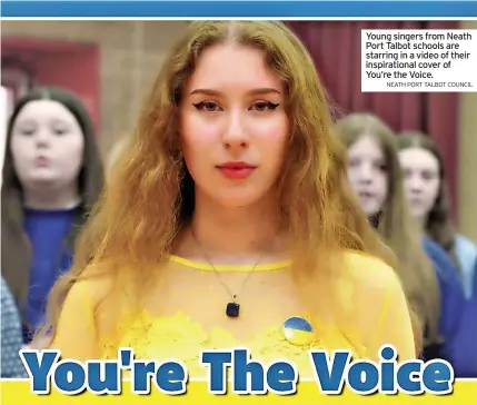  ?? NEATH PORT TALBOT COUNCIL ?? Young singers from Neath Port Talbot schools are starring in a video of their inspiratio­nal cover of You’re the Voice.