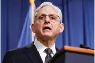  ?? AP PHOTO/CAROLYN KASTER ?? Attorney General Merrick Garland speaks Jan. 27 during a news conference at the Department of Justice in Washington.