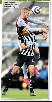  ??  ?? Isaac Hayden challenges Villa’s Ross Barkley