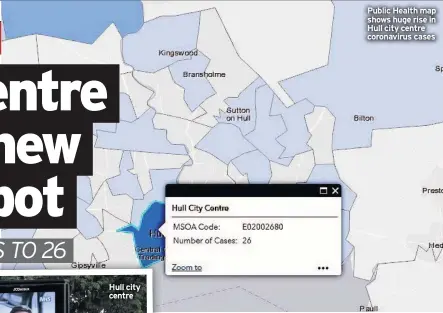  ??  ?? Public Health map shows huge rise in Hull city centre coronaviru­s cases