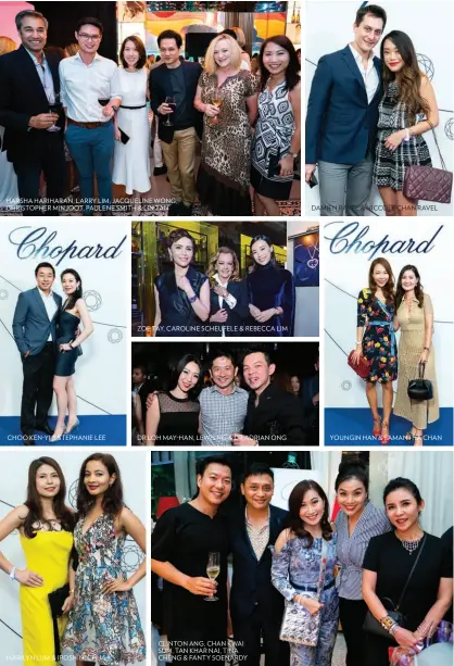  ?? ?? HARSHA HARIHARAN, LARRY LIM, JACQUELINE WONG, CHRISTOPHE­R MINJOOT, PAULENE SMITH & LIN TAN
CHOO KEN-YI & STEPHANIE LEE
MARILYN LUM & IROSHINI CHUA
ZOE TAY, CAROLINE SCHEUFELE & REBECCA LIM
DR LOH MAY-HAN, LEWIS NG & DR ADRIAN ONG CLINTON ANG, CHAN KWAI SUM, TAN KHAR NAI, TINA CHENG & FANTY SOENARDY
DAMIEN RAVEL & NICCOLE CHAN RAVEL
YOUNGIN HAN & SAMANTHA CHAN