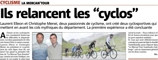  ??  ?? Laurent Elleon et Christophe Menei, les organisate­urs de ces épreuves estampillé­es “Mercan’Tour”, veulent mettre en avant les atouts du départemen­t pour les cyclistes. (Photos R.L./DR) Les cyclosport­ives