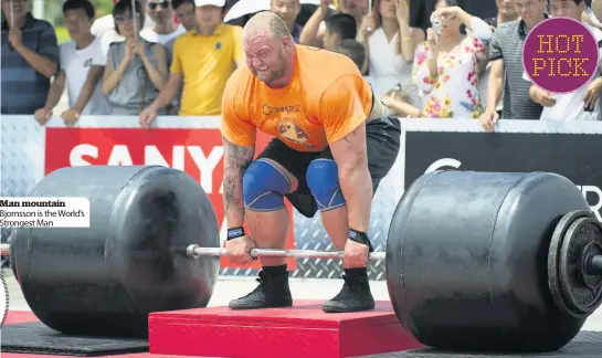  ??  ?? Man mountain Bjornsson is the World’s Strongest Man