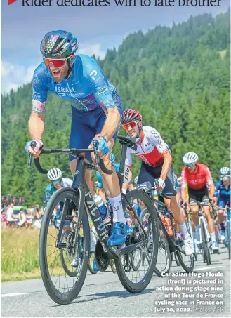  ?? Photos: AFP ?? Canadian Hugo Houle ( front) is pictured in action during stage nine of the Tour de France cycling race in France on July 10, 2022.