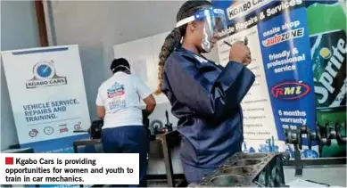  ??  ?? Kgabo Cars is providing opportunit­ies for women and youth to train in car mechanics.