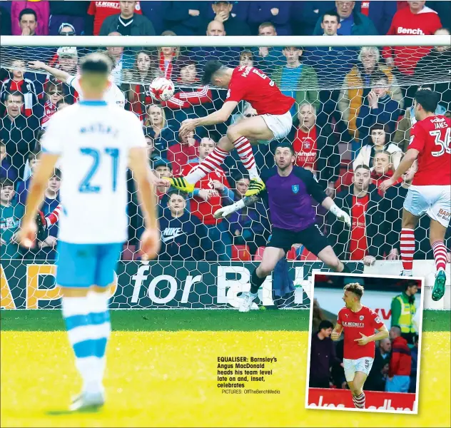  ?? PICTURES: OffTheBenc­hMedia ?? EQUALISER: Barnsley’s Angus MacDonald heads his team level late on and, inset, celebrates