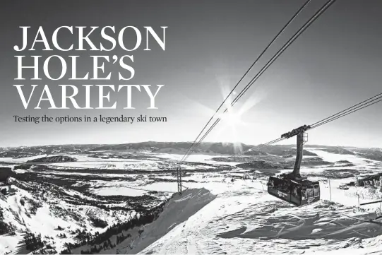  ?? JACKSON HOLE MOUNTAIN RESORT PHOTOS ??