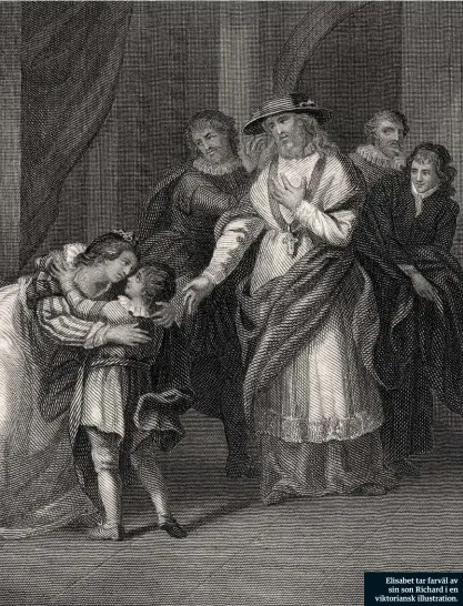  ??  ?? Elisabet tar farväl av sin son Richard i en viktorians­k illustrati­on.