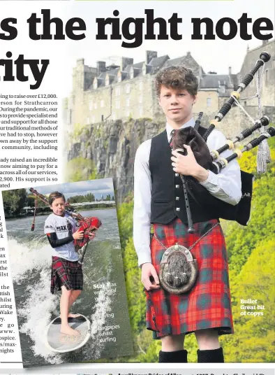  ??  ?? Star Max went viral with a video of him playing the bagpipes whilst surfing
Bullet Great bit of copys