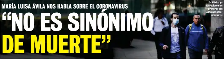  ?? AP ?? En México ya apareciero­n los primeros dos casos de coronaviru­s.