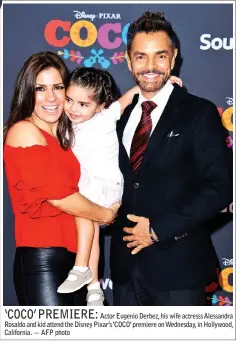  ??  ?? Actor Eugenio Derbez, his wife actresss Alessandra Rosaldo and kid attend the Disney Pixar’s ‘COCO’ premiere on Wednesday, in Hollywood, California. — AFP photo