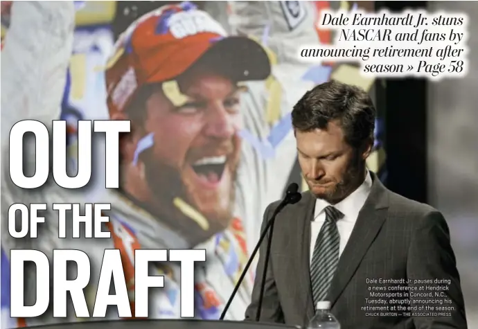  ?? CHUCK BURTON — THE ASSOCIATED PRESS ?? Dale Earnhardt Jr. pauses during a news conference at Hendrick Motorsport­s in Concord, N.C., Tuesday, abruptly announcing his retirement at the end of the season.