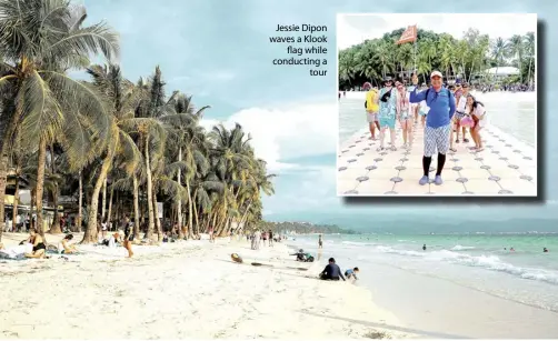  ?? ?? Boracay is one of the country’s hottest tourist destinatio­ns
Jessie Dipon waves a Klook flag while conducting a tour