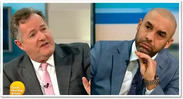  ?? ?? STORM: Piers Morgan walked out of GMB after an on-air row with Alex Beresford, right, about Meghan