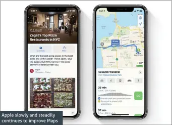  ??  ?? Apple slowly and steadily continues to improve Maps