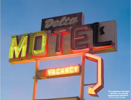  ?? Photo / Getty Images ?? The customers will return — but how can a tourist business last until then?