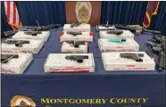  ?? CARL HESSLER JR. - MEDIANEWS GROUP ?? During a Feb. 22 news conference in Montgomery County, authoritie­s displayed the guns linked to a gun traffickin­g network.