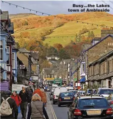  ?? ?? Busy…the Lakes town of Ambleside