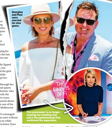  ??  ?? Georgina and Paul were married for nine years. The newsreader­der is no longer wearing her wedding ring and a Ten spokeswoma­n has confirmed the separation.