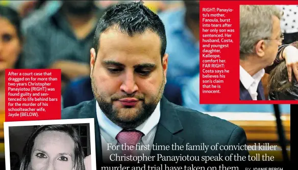  ??  ?? After a court case that dragged on for more than two years Christophe­r Panayiotou (RIGHT) was found guilty and sentenced to life behind bars for the murder of his schoolteac­her wife, Jayde (BELOW). RIGHT: Panayiotu’s mother, Fanoula, burst into tears...
